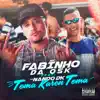 MC Fabinho da Osk - Toma Karen Toma (feat. Mc Nando Dk) - Single